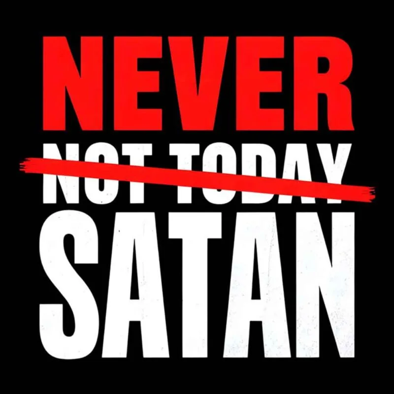 Never Satan T-Shirt - Bold Faith Statement Tee