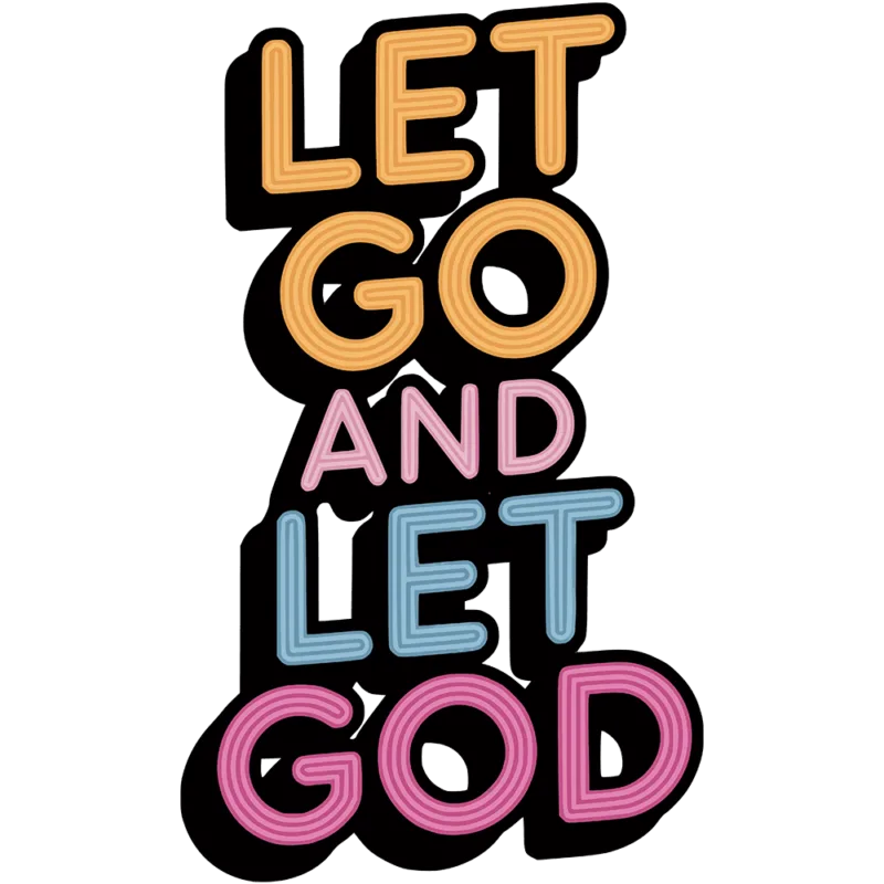 "Let Go and Let God" T-Shirt